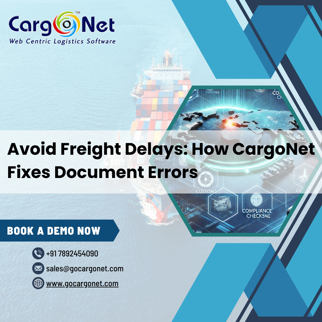 Avoid Freight Delays How CargoNet Fixes Docs Errors